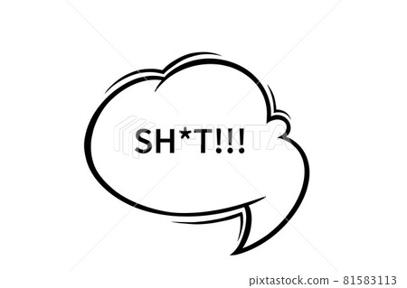 Swearing speech bubble censored with asterisk. Shit word in text bubble to express dissatisfaction and bad mood. Vector illustration 81583113