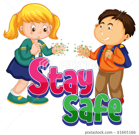 Stay Safe logo with two kids do not keep social distancing isolated 81605166