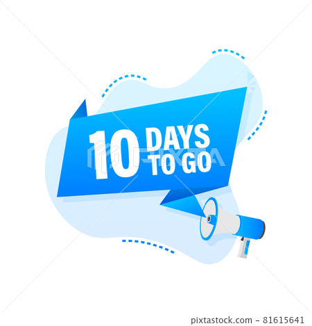 Male hand holding megaphone with 10 days to go speech bubble. 81615641