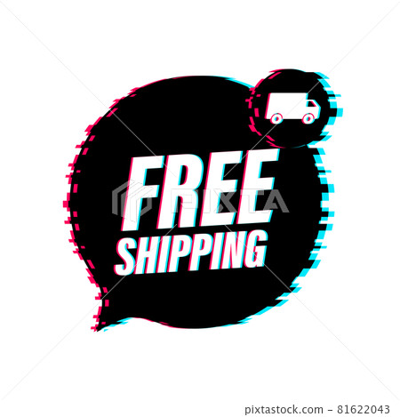 Free shipping. Badge with truck. Glitch icon. Vector stock illustrtaion. Free shipping. Badge with truck. Glitch icon. Vector stock illustrtaion. 81622043