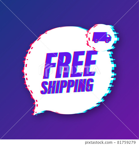 Free shipping. Glitch icon. Badge with truck. Vector stock illustrtaion. Free shipping. Glitch icon. Badge with truck. Vector stock illustrtaion. 81759279