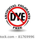 Vector round stamp No artificial colorants, non synthetic colors for product packaging. Circle icon DYE free isolated on white 81769996