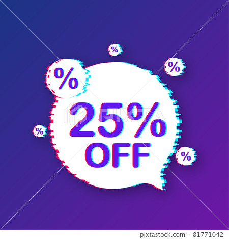 25 percent OFF Sale Discount Banner. Glitch icon. Discount offer price tag. Vector illustration. 25 percent OFF Sale Discount Banner. Glitch icon. Discount offer price tag. Vector illustration. 81771042