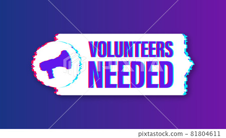 Megaphone label with volunteers needed. Megaphone banner. Glitch icon. Web design. Vector stock illustration. Megaphone label with volunteers needed. Megaphone banner. Glitch icon. Web design. Vector stock illustration. 81804611