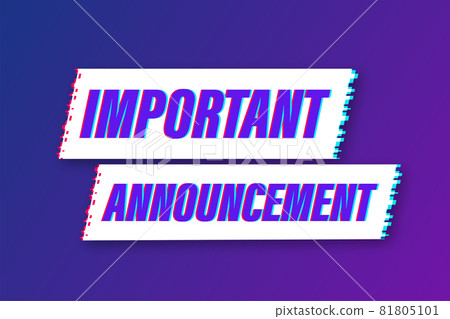 Banner with important announcement. Important announcement sign glitch icon. Exclamation danger sign. Alert icon. Vector stock illustration. 81805101