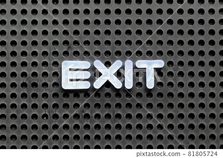 White color letter in word exit on black pegboard background White color letter in word exit on black pegboard background 81805724