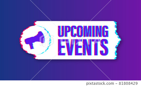 Megaphone, business concept with text upcoming events. Glitch icon. Vector stock illustration. 81808429