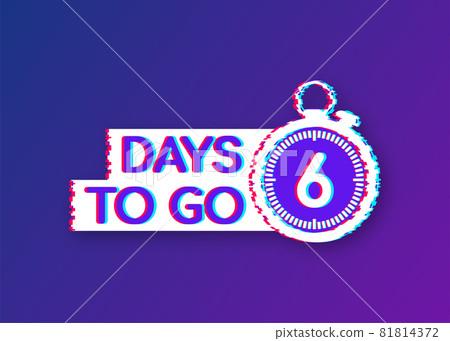 6 days to go. Glitch style icon. Vector typographic design. Vector stock illustration. 81814372