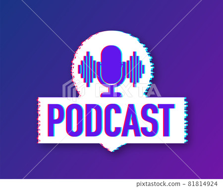 Podcast glitch icon. Badge, icon, stamp, logo. Vector stock illustration. Podcast glitch icon. Badge, icon, stamp, logo. Vector stock illustration. 81814924