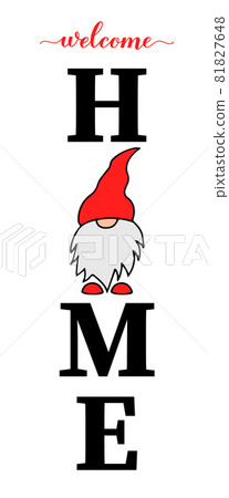 Welcome home lettering with cute gnome. Christmas decorations. Vertical porch sign. Vector template Welcome home lettering with cute gnome. Christmas decorations. Vertical porch sign. Vector template 81827648