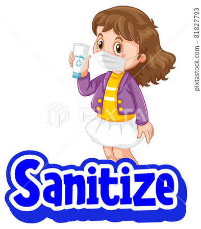 Sanitize font in cartoon style with a girl wearing medical mask on white background 81827793