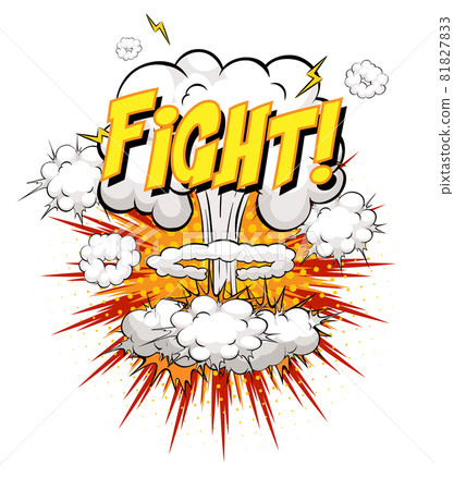 FIGHT text on comic cloud explosion isolated on white background FIGHT text on comic cloud explosion isolated on white background 81827833