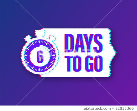 6 days to go. Glitch style icon. Vector typographic design. Vector stock illustration. 81835366