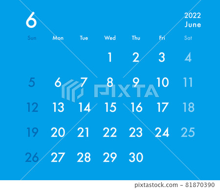 2022 Calendar June Blue x White - Stock Illustration [81870390] - PIXTA