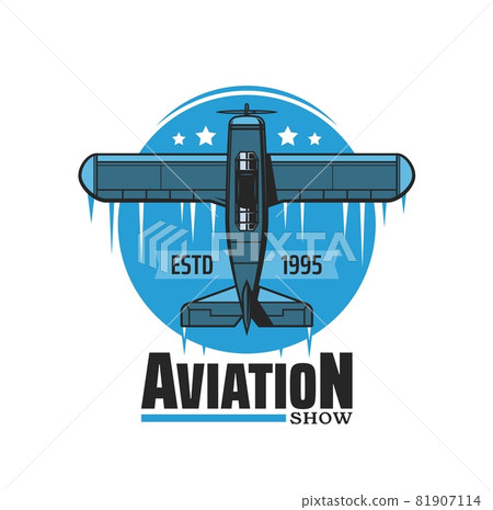 Aviation air show vector icon with vintage plane, airplane, propeller biplane or monoplane performing aerobatic maneuvers. Retro aircraft airshow or pilot flight competition blue badge design Aviation air show vector icon with vintage plane, airplane, propeller biplane or monoplane performing aerobatic maneuvers. Retro aircraft airshow or pilot flight competition blue badge design 81907114