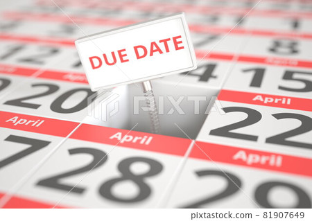 DUE DATE sign on April 21 in a calendar, conceptual 3d rendering DUE DATE sign on April 21 in a calendar, conceptual 3d rendering 81907649