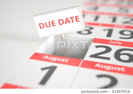 DUE DATE sign on July 25 in a calendar, 3d rendering DUE DATE sign on July 25 in a calendar, 3d rendering 81907658