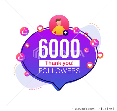 Thank you 6000 followers numbers. Flat style banner. Congratulating multicolored thanks image for net friends likes. Vector illustration. 81951761