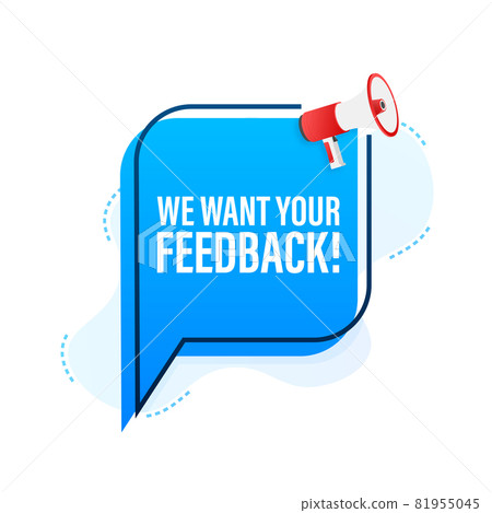 Megaphone with We want your feedback. Megaphone banner. Web design. Vector stock illustration. Megaphone with We want your feedback. Megaphone banner. Web design. Vector stock illustration. 81955045