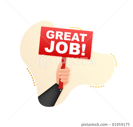Great job. Cartoon poster with hand holding placard for banner design. Banner, Billboard design. Vector stock illustration. Great job. Cartoon poster with hand holding placard for banner design. Banner, Billboard design. Vector stock illustration. 81959175