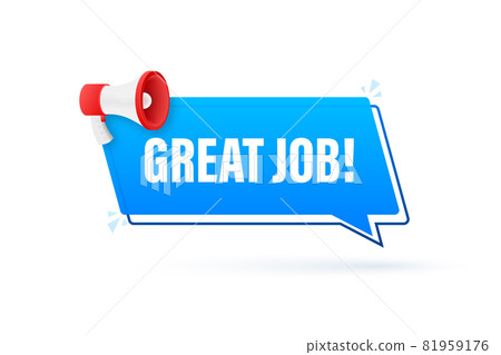 Megaphone with Great job. Megaphone banner. Web design. Vector stock illustration. Megaphone with Great job. Megaphone banner. Web design. Vector stock illustration. 81959176