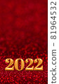 happy new year 2022 year number ( 3d rendering ) at sparkling gold and red glitter studio background ,Holiday Greeting card.copy space for add content. 81964532