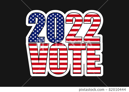 american elections 2022 vote vector illustration. collection of badge patch stickers with democratic civil society slogans, stars and stripes flag elements. design for advertising printing. american elections 2022 vote vector illustration. collection of badge patch stickers with democratic civil society slogans, stars and stripes flag elements. design for advertising printing. 82010444