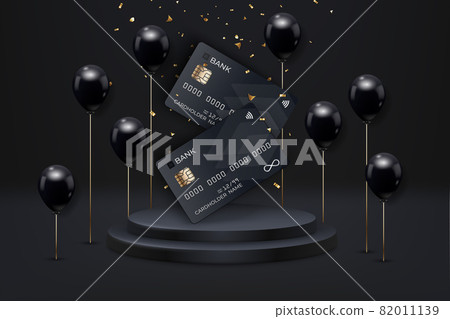 Black credit cards on podium. Black Friday sale poster with realistic balloons, debit cards and confetti on black background. Black Friday sale label. Design element for banners, flyers, cards Black credit cards on podium. Black Friday sale poster with realistic balloons, debit cards and confetti on black background. Black Friday sale label. Design element for banners, flyers, cards 82011139