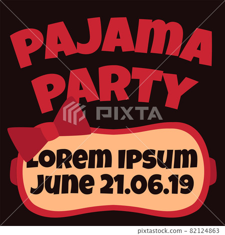 Pajama party poster, banner or invitation card design flat vector illustration. Pajama party poster, banner or invitation card design flat vector illustration. 82124863