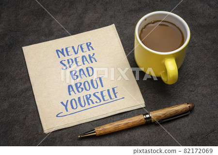 never speak bad about yourself 82172069