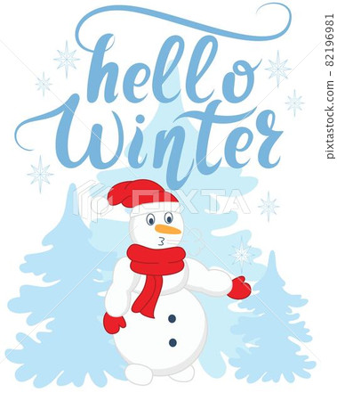 Hello winter greeting card with snowman and hand lettering. Hello winter greeting card with snowman and hand lettering. 82196981