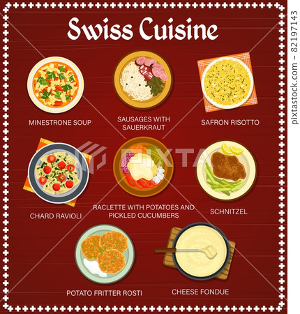 Swiss food restaurant meals menu template. Fritter Rosti, sausages with sauerkraut and chard ravioli, saffron risotto, schnitzel and cheese fondue, Minestrone soup, Raclette with potatoes vector Swiss food restaurant meals menu template. Fritter Rosti, sausages with sauerkraut and chard ravioli, saffron risotto, schnitzel and cheese fondue, Minestrone soup, Raclette with potatoes vector 82197143