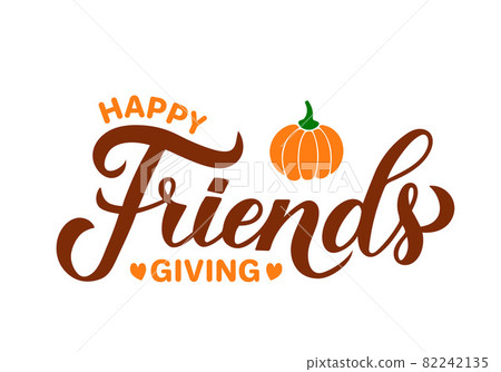 Happy Friends giving calligraphy hand lettering. Funny Thanksgiving Day quote. Vector template for greeting card, typography poster, banner, flyer, sticker, t-shirt, etc Happy Friends giving calligraphy hand lettering. Funny Thanksgiving Day quote. Vector template for greeting card, typography poster, banner, flyer, sticker, t-shirt, etc 82242135