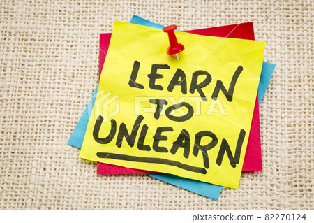 learn to unlearn advice learn to unlearn advice 82270124
