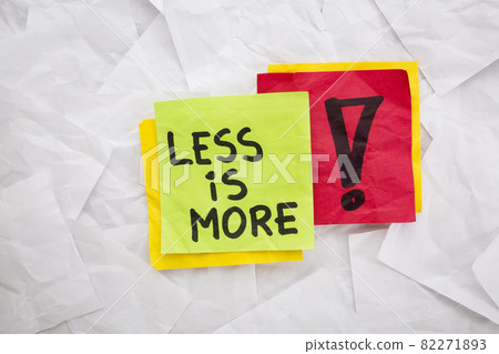 less is more advice less is more advice 82271893