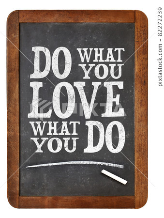 do what you love do what you love 82272239