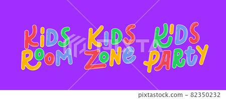 Kids Zone entertainment text set. Kids, Room, Zone and Party vector lettering in cartoon style 82350232