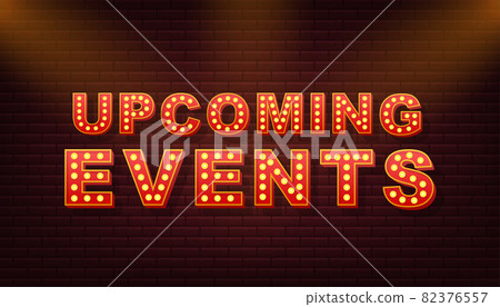 Retro light text Upcoming events. Retro light banner. Vector stock illustration. Retro light text Upcoming events. Retro light banner. Vector stock illustration. 82376557