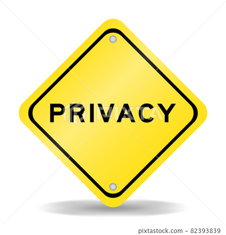 Yellow color transportation sign with word privacy on white background Yellow color transportation sign with word privacy on white background 82393839