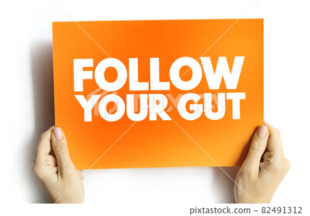 Follow Your Gut text card, concept background Follow Your Gut text card, concept background 82491312