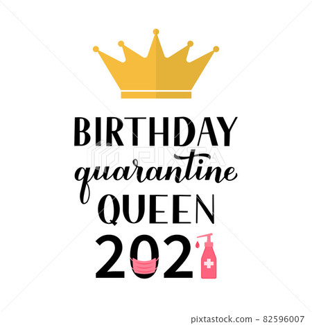 Birthday Quarantine Queen 2021 calligraphy lettering with gold crown. Coronavirus COVID-19 pandemic funny greeting card. Vector template for banner, typography poster, sticker, t-shirt Birthday Quarantine Queen 2021 calligraphy lettering with gold crown. Coronavirus COVID-19 pandemic funny greeting card. Vector template for banner, typography poster, sticker, t-shirt 82596007