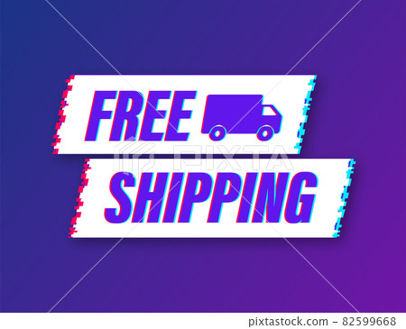 Free shipping. Glitch icon. Badge with truck. Vector stock illustrtaion. Free shipping. Glitch icon. Badge with truck. Vector stock illustrtaion. 82599668