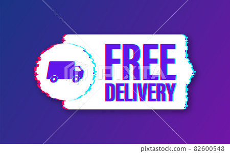 Free delivery. Glitch icon. Badge with truck. Vector stock illustrtaion. Free delivery. Glitch icon. Badge with truck. Vector stock illustrtaion. 82600548