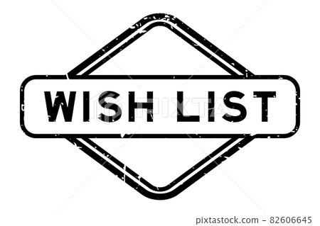 Grunge black wish list word rubber seal stamp on white background Grunge black wish list word rubber seal stamp on white background 82606645