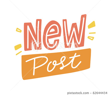 New Post Social Media Notшfication Banner, Cartoon Icon or Emblem in Doodle Style. Design Element, Sticker, Hand Writing New Post Social Media Notшfication Banner, Cartoon Icon or Emblem in Doodle Style. Design Element, Sticker, Hand Writing 82644434