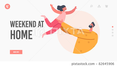 Weekend at Home Landing Page Template. Dad Playing with Child. Family Fun, Leisure Game, Parenthood or Childhood Concept 82645906