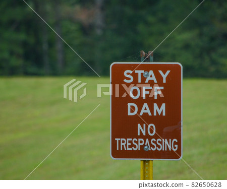 Stay off Dam Sign, for Lake Lamar Bruce in Saltillo, Lee County, Mississippi Stay off Dam Sign, for Lake Lamar Bruce in Saltillo, Lee County, Mississippi 82650628