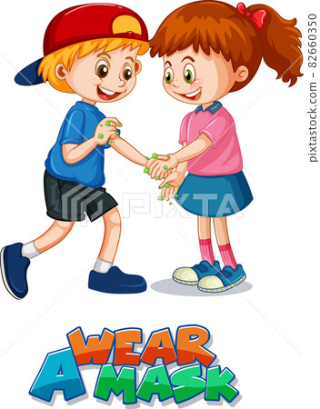 Wear a Mask font in cartoon style with two kids do not keep social distance isolated on white background 82660350