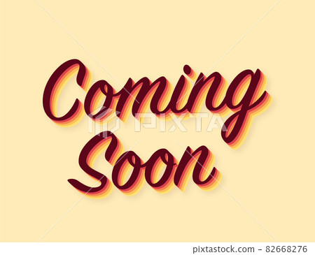 Coming soon sign. Advertising sign. Vector stock illustration. Coming soon sign. Advertising sign. Vector stock illustration. 82668276