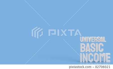 The Ubi or  Universal Basic Income is a government program in which every adult citizen receives a set amount of money regularly 3d rendering 82706021